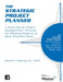 The Strategic Project Planner: A Profit-Driven Project Management Process for Planning Projects to Meet Business Goals by Westney Richard E.
