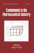 Containment in the Pharmaceutical Industry by James P. Wood
