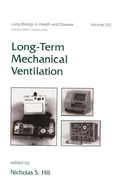 Long-Term Mechanical Ventilation by Nicholas S. A. Hill