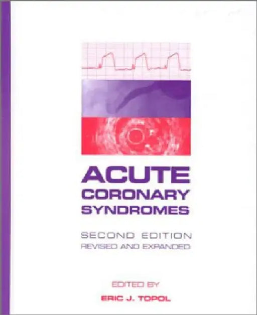 Acute Coronary Syndromes by Eric J. Topol