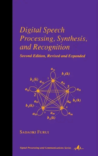 Digital Speech Processing: Synthesis, and Recognition, Second Edition, by Sadaoki Furui