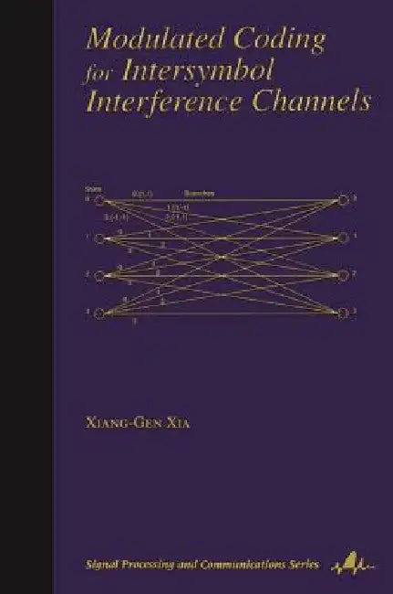 Modulated Coding for Intersymbol Interference Channels by Xiang-Gen Xia