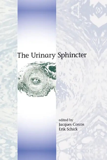 The Urinary Sphincter by Jacques Corcos