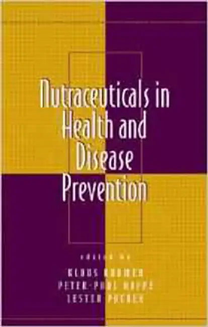 Nutraceuticals In Health And Disease Prevention by Klaus Kramer, Peter-Paul Hoppe