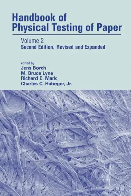 Handbook of Physical Testing of Paper by Jens Borch