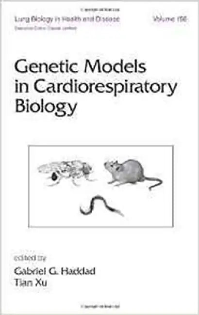 Genetic Models In Cardiorespiratory Biology  (Vol. 156) by Gabriel Haddad