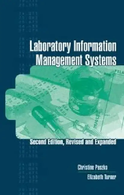 Laboratory Information Management Systems by Christine Paszko