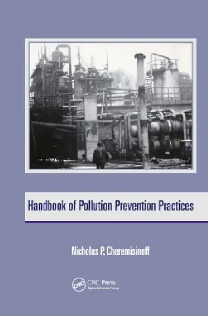 Handbook of Pollution Prevention Practices by Nicholas P. Cheremisinoff