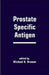 Prostate Specific Antigen by Michael K. Brawer