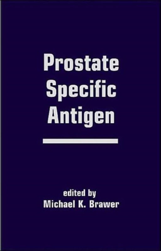 Prostate Specific Antigen by Michael K. Brawer