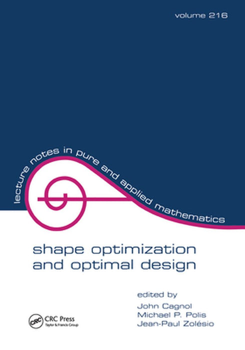 Shape Optimization And Optimal Design: Proceedings of the Ifip Conderence by John Cagnol, Michael P. Polis