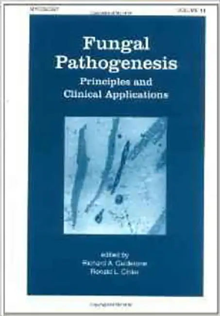 Fungal Pathogenesis: Principles and Clinical Applications (Vol. 14) by Richard Calderone