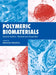 Polymeric Biomaterials, Revised and Expanded by Severian Dumitriu