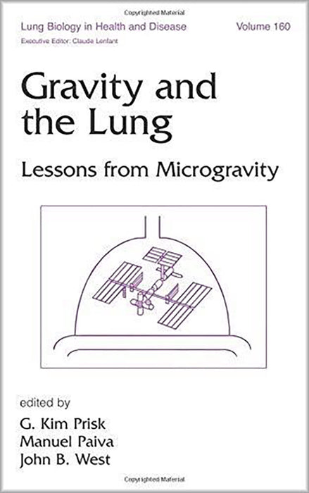 Gravity And The Lung: Lessons From Microgravity (Vol. 160)