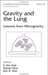 Gravity And The Lung: Lessons From Microgravity (Vol. 160) by G. Kim Prisk, John B. West