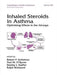 Inhaled Steroids In Asthma: Optimizing Effects in the Airways (Vol. 163) by Robert P. Schleimer