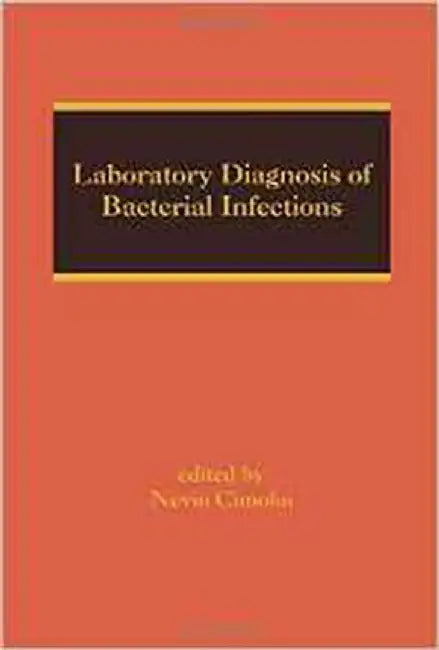 Laboratory Diagnosis Of Bacterial Infections by Nevio Cimolai