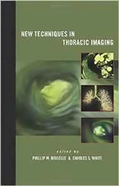 New Techniques In Thoracic Imaging by Charles White