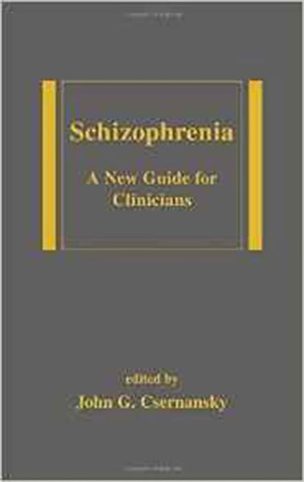 Schizophrenia: A New Guide for Clinicians