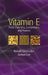 Vitamin E: Food Chemistry, Composition, and Analysis by Ronald R. Eitenmiller, Junsoo Lee
