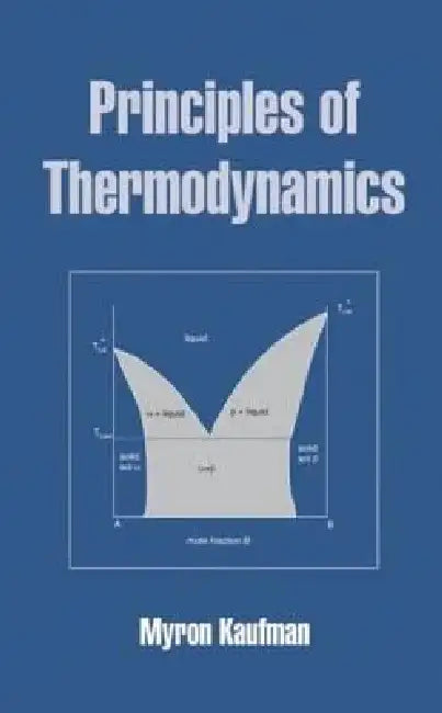 Principles of Thermodynamics by Myron Kaufman