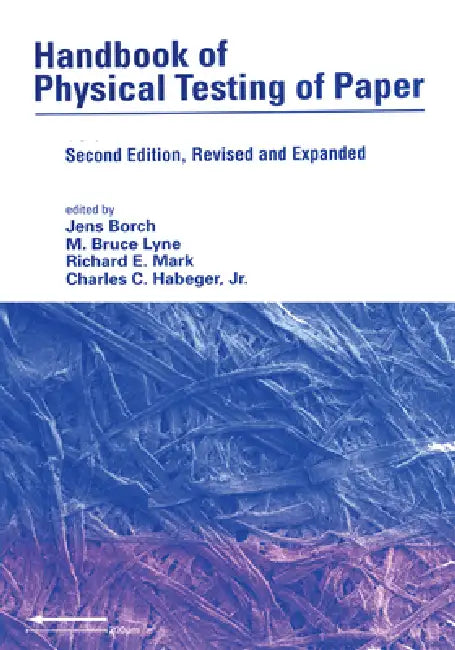 Handbook of Physical Testing of Paper by R. E. Mark