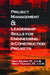Project Management &Leadership Skills for Engineering & Construction Projects by Barry Benator