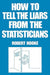 How To Tell The Liars From The Statisticians by Hooke
