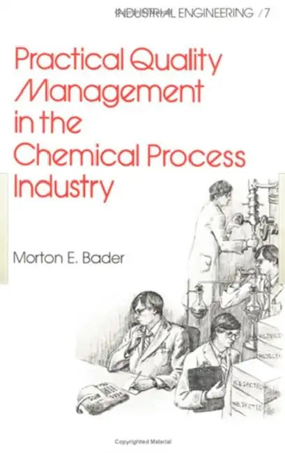 Practical Quality Management in the Chemical Process Industry by Bader