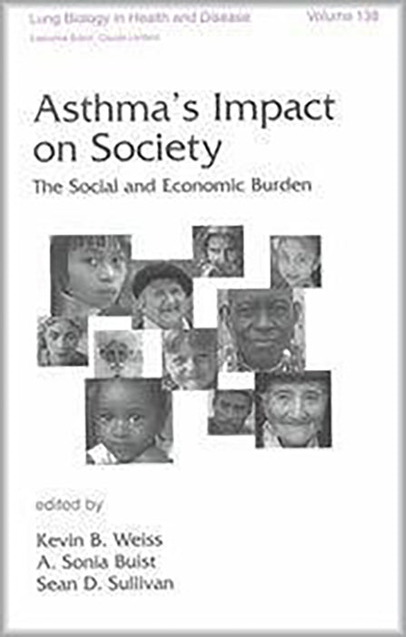 Asthma'S Impact On Society: The Social and Economic Burden (Vol. 138)