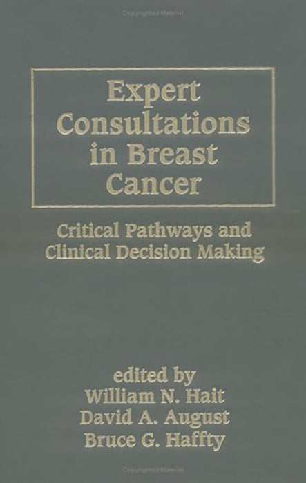 Expert Consultations In Breast Cancer: Critical Pathways and Clinical Decision Making