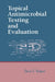 Topical Antimicrobial Testing And Evaluation by Daryl S. Paulson