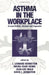Asthma In The Workplace by David Bernstein