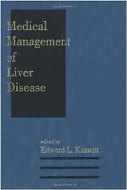 Medical Management Of Liver Disease by Louis R. Caplan, J. Willis Hurst