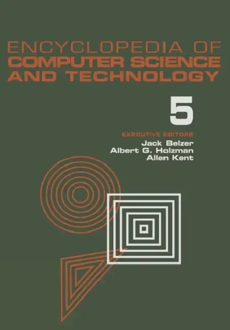 Encyclopedia of Computer Science and Technology, Volume 5: Classical Optimization to Computer Output/Input Microform by Jack Belzer, Albert G. Holzman, Allen Kent