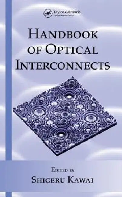 Handbook of Optical Interconnects by Shigeru Kawai