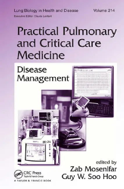 Practical Pulmonary and Critical Care Medicine: Disease Management by Zab Mosenifar