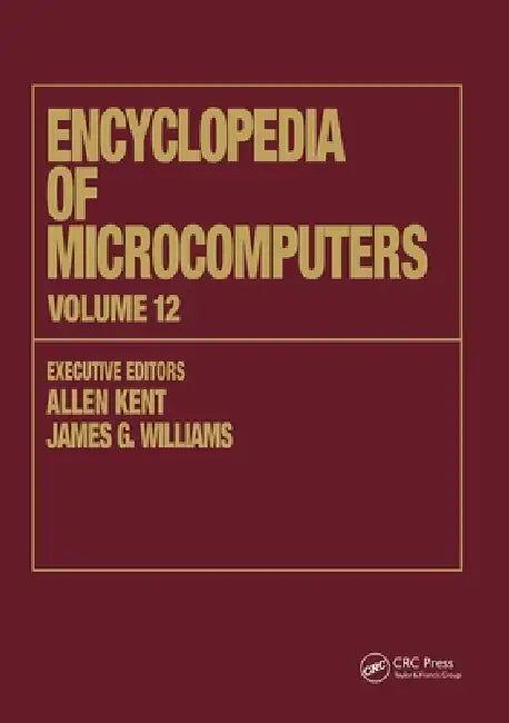 Encyclopedia of Microcomputers:- Multistrategy Learning to Operations Research: Microcomputer Applications by Allen Kent