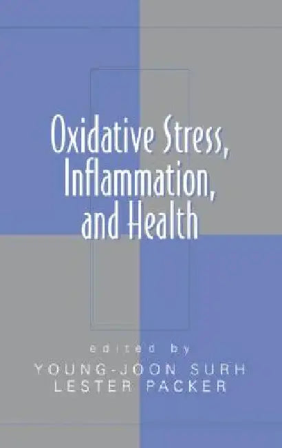 Oxidative Stress, Inflammation, and Health by Young-Joon Surh
