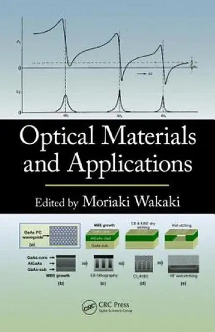 Optical Materials and Applications by Moriaki Wakaki