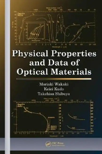 Physical Properties and Data of Optical Materials by Moriaki Wakaki