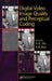 Digital Video Image Quality and Perceptual Coding by H. R. Wu