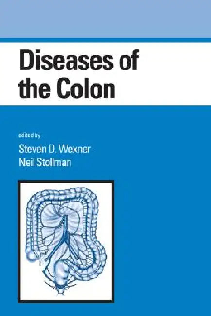 Diseases of the Colon by Steven D. Wexner