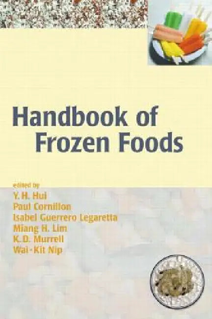 Handbook of Frozen Foods by Y. H. Hui