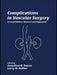 Complications in Vascular Surgery by Jonathan B. Towne