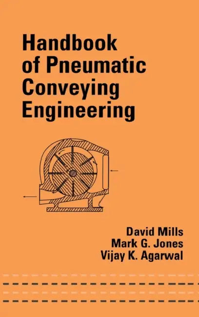 Handbook of Pneumatic Conveying Engineering by David Mills, Mark G. Jones, Vijay K. Agarwal