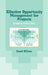 Effective Opportunity Management for Projects: Exploiting Positive Risk by David Hillson