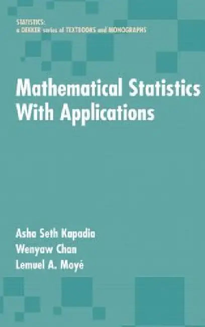 Mathematical Statistics with Applications by Asha Seth Kapadia