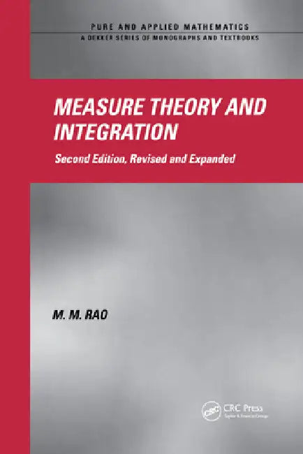 Measure Theory and Integration by M. M. Rao