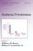 Asthma Prevention by William W. Busse, Robert Lemanske
